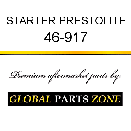 STARTER PRESTOLITE 46-917