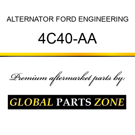 ALTERNATOR FORD ENGINEERING 4C40-AA