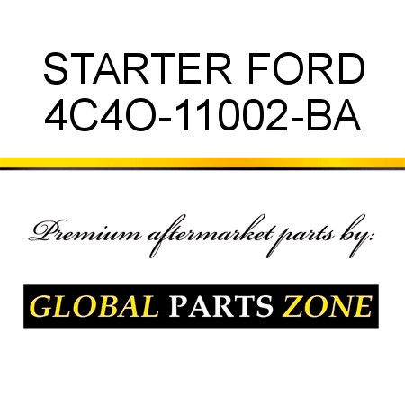 STARTER FORD 4C4O-11002-BA