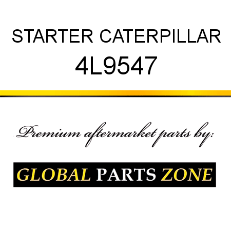 STARTER CATERPILLAR 4L9547