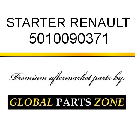 STARTER RENAULT 5010090371