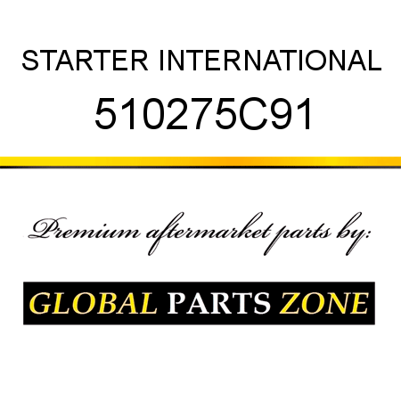 STARTER INTERNATIONAL 510275C91