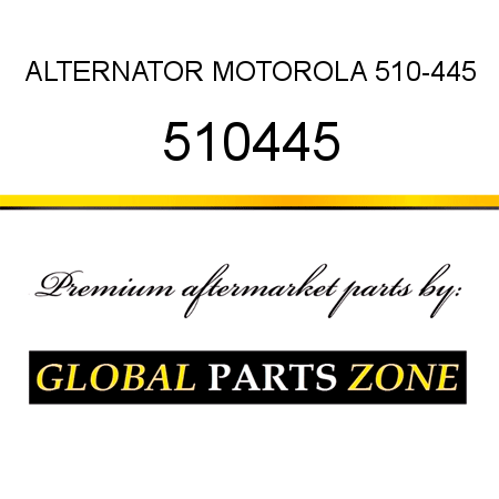 ALTERNATOR MOTOROLA 510-445 510445