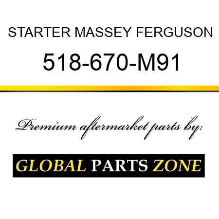 STARTER MASSEY FERGUSON 518-670-M91
