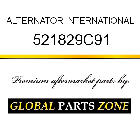 ALTERNATOR INTERNATIONAL 521829C91