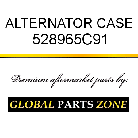 ALTERNATOR CASE 528965C91