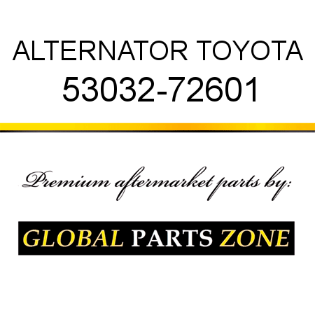 ALTERNATOR TOYOTA 53032-72601