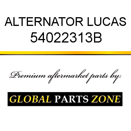 ALTERNATOR LUCAS 54022313B