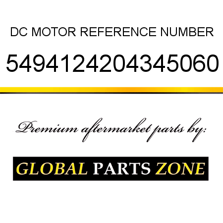 DC MOTOR REFERENCE NUMBER 5494124204345060