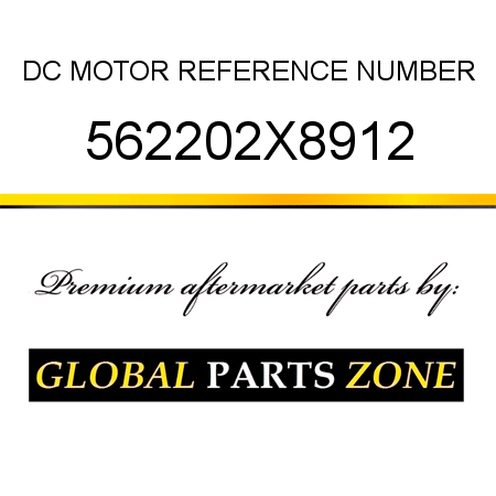 DC MOTOR REFERENCE NUMBER 562202X8912