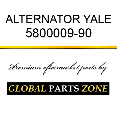 ALTERNATOR YALE 5800009-90