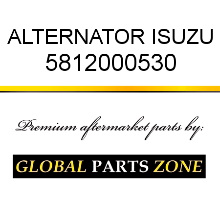 ALTERNATOR ISUZU 5812000530