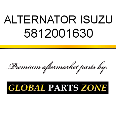 ALTERNATOR ISUZU 5812001630