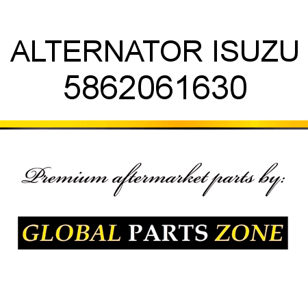 ALTERNATOR ISUZU 5862061630