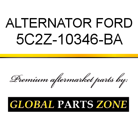 ALTERNATOR FORD 5C2Z-10346-BA