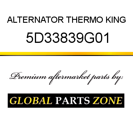 ALTERNATOR THERMO KING 5D33839G01