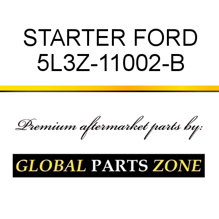 STARTER FORD 5L3Z-11002-B