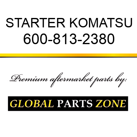 STARTER KOMATSU 600-813-2380