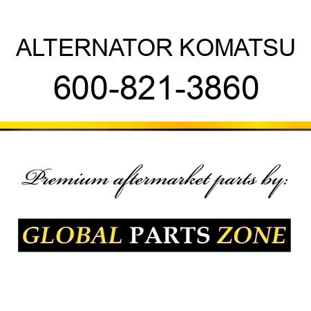 ALTERNATOR KOMATSU 600-821-3860