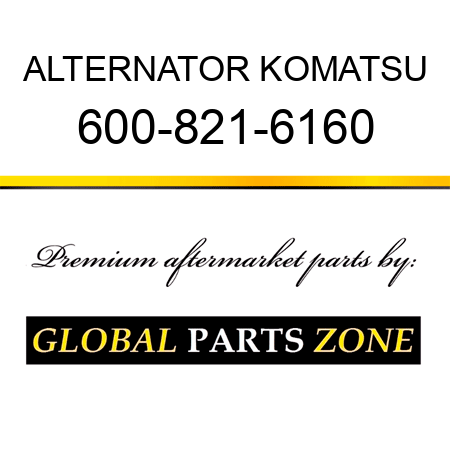 ALTERNATOR KOMATSU 600-821-6160