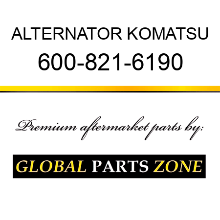ALTERNATOR KOMATSU 600-821-6190