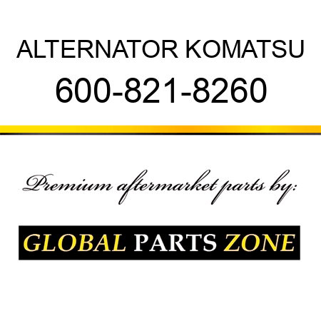 ALTERNATOR KOMATSU 600-821-8260