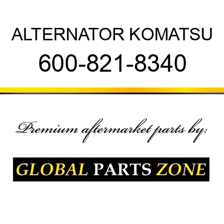 ALTERNATOR KOMATSU 600-821-8340