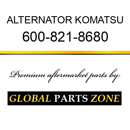 ALTERNATOR KOMATSU 600-821-8680