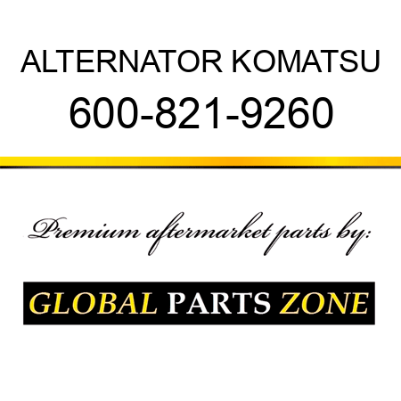 ALTERNATOR KOMATSU 600-821-9260