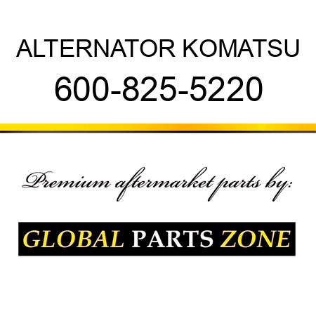 ALTERNATOR KOMATSU 600-825-5220