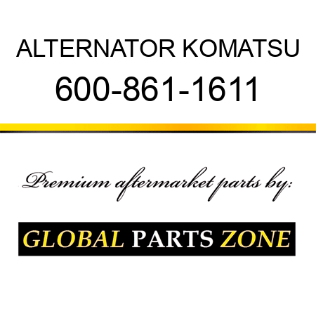 ALTERNATOR KOMATSU 600-861-1611