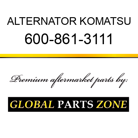 ALTERNATOR KOMATSU 600-861-3111