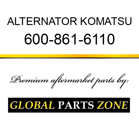 ALTERNATOR KOMATSU 600-861-6110