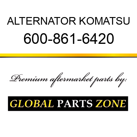 ALTERNATOR KOMATSU 600-861-6420