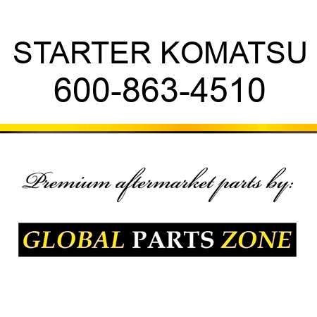 STARTER KOMATSU 600-863-4510