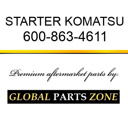 STARTER KOMATSU 600-863-4611