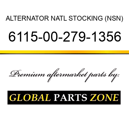 ALTERNATOR NATL STOCKING (NSN) 6115-00-279-1356