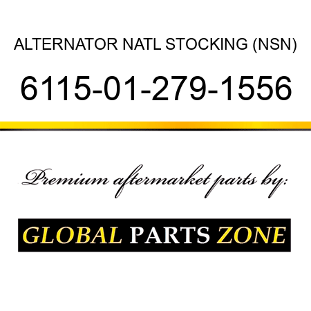 ALTERNATOR NATL STOCKING (NSN) 6115-01-279-1556