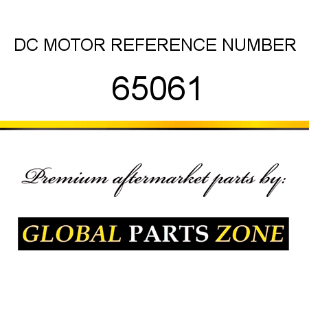 DC MOTOR REFERENCE NUMBER 65061