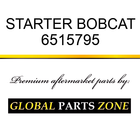 STARTER BOBCAT 6515795