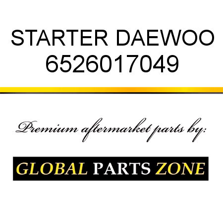 STARTER DAEWOO 6526017049