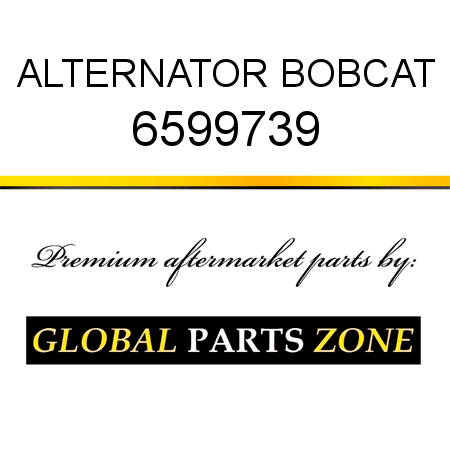 ALTERNATOR BOBCAT 6599739