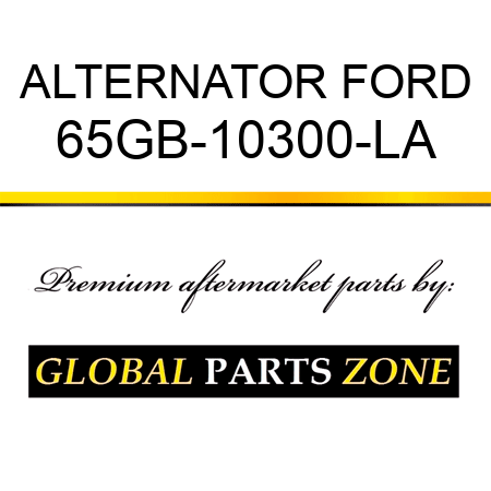 ALTERNATOR FORD 65GB-10300-LA