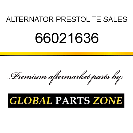 ALTERNATOR PRESTOLITE SALES 66021636