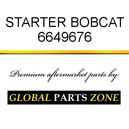 STARTER BOBCAT 6649676