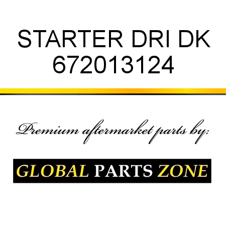 STARTER DRI DK 672013124
