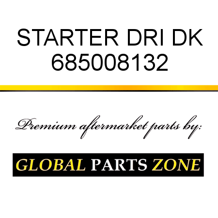 STARTER DRI DK 685008132