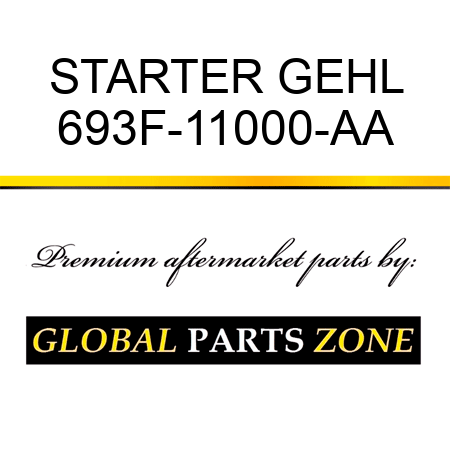 STARTER GEHL 693F-11000-AA