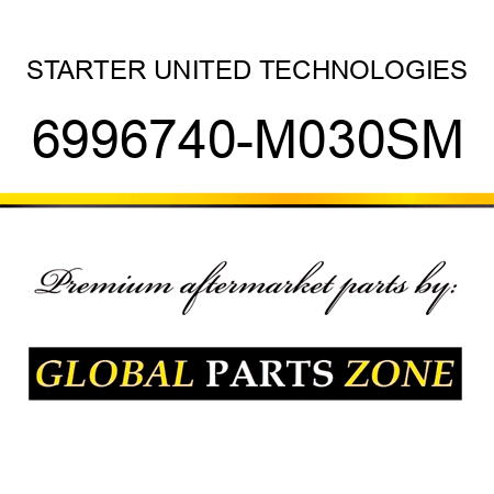 STARTER UNITED TECHNOLOGIES 6996740-M030SM