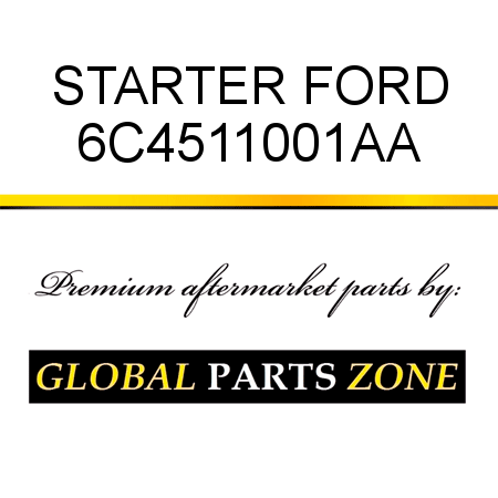 STARTER FORD 6C4511001AA